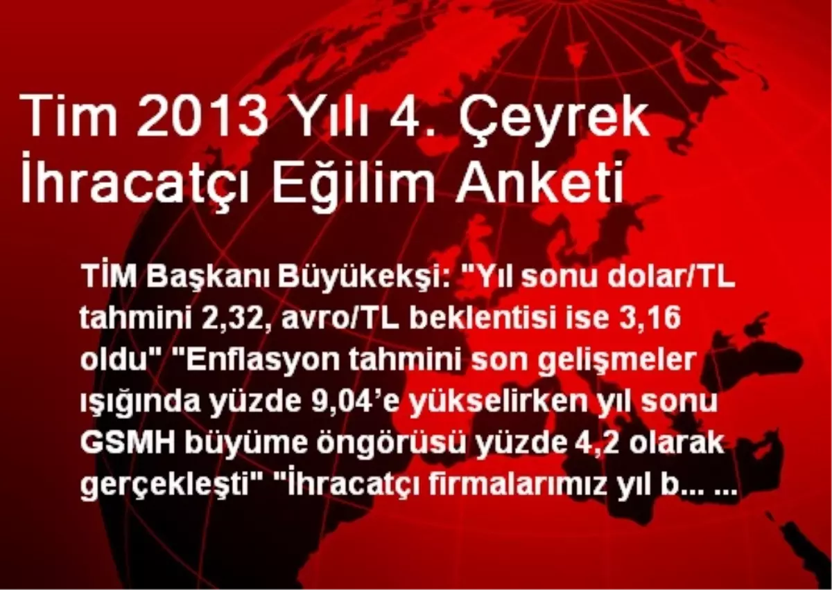 Tim 2013 Yılı 4. Çeyrek İhracatçı Eğilim Anketi