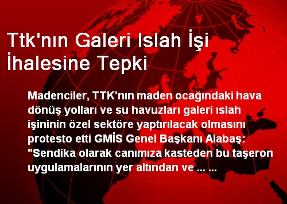 Ttk\'nın Galeri Islah İşi İhalesine Tepki