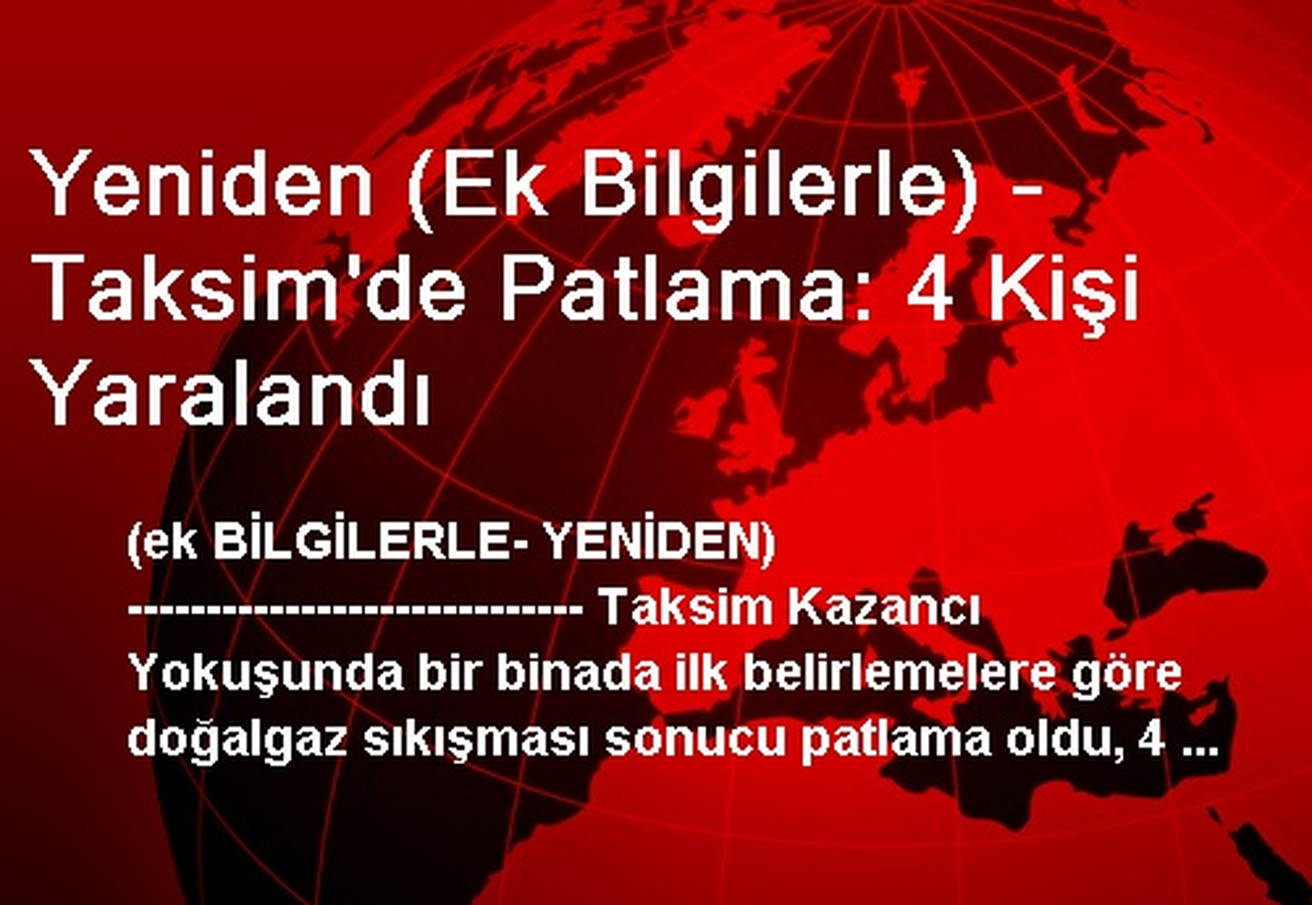 Yeniden (Ek Bilgilerle) - Taksim\'de Patlama: 4 Kişi Yaralandı