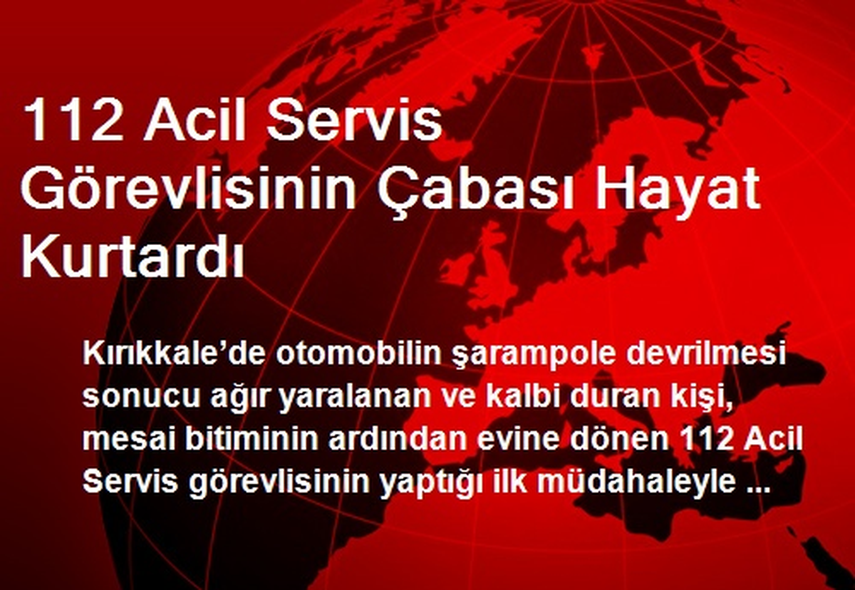 112 Acil Servis Görevlisinin Çabası Hayat Kurtardı