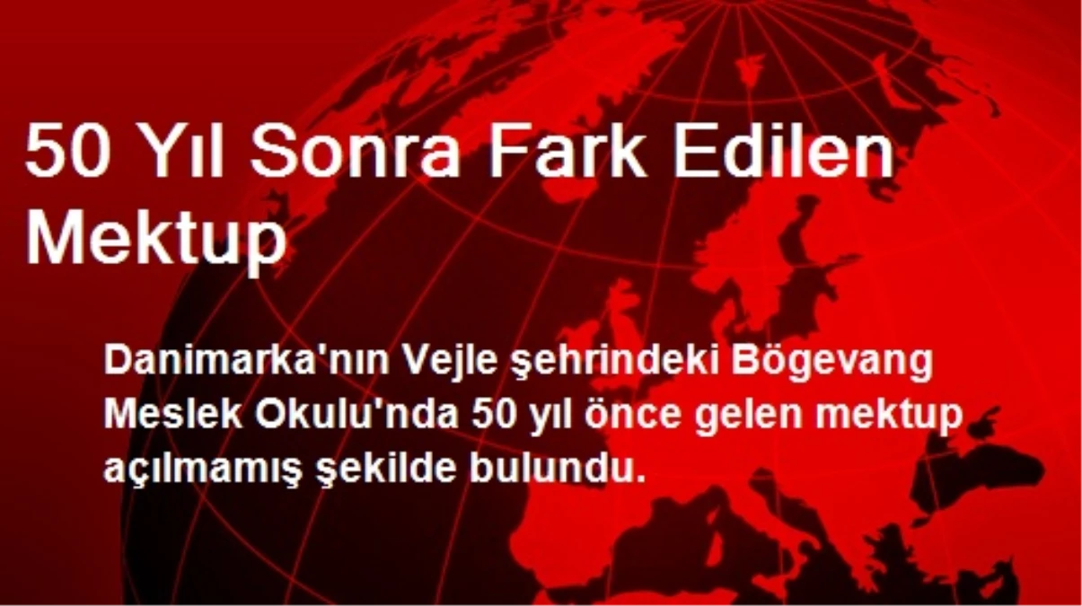 50 Yıl Sonra Fark Edilen Mektup