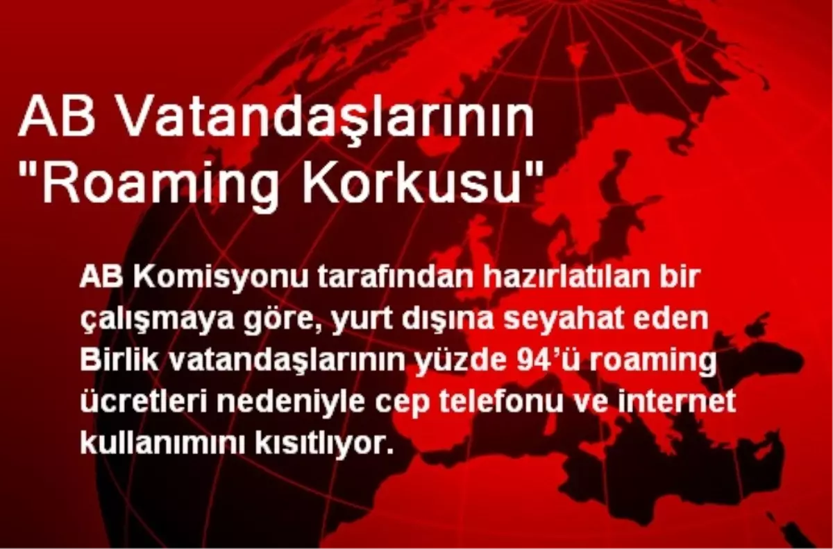 AB Vatandaşlarının "Roaming Korkusu"