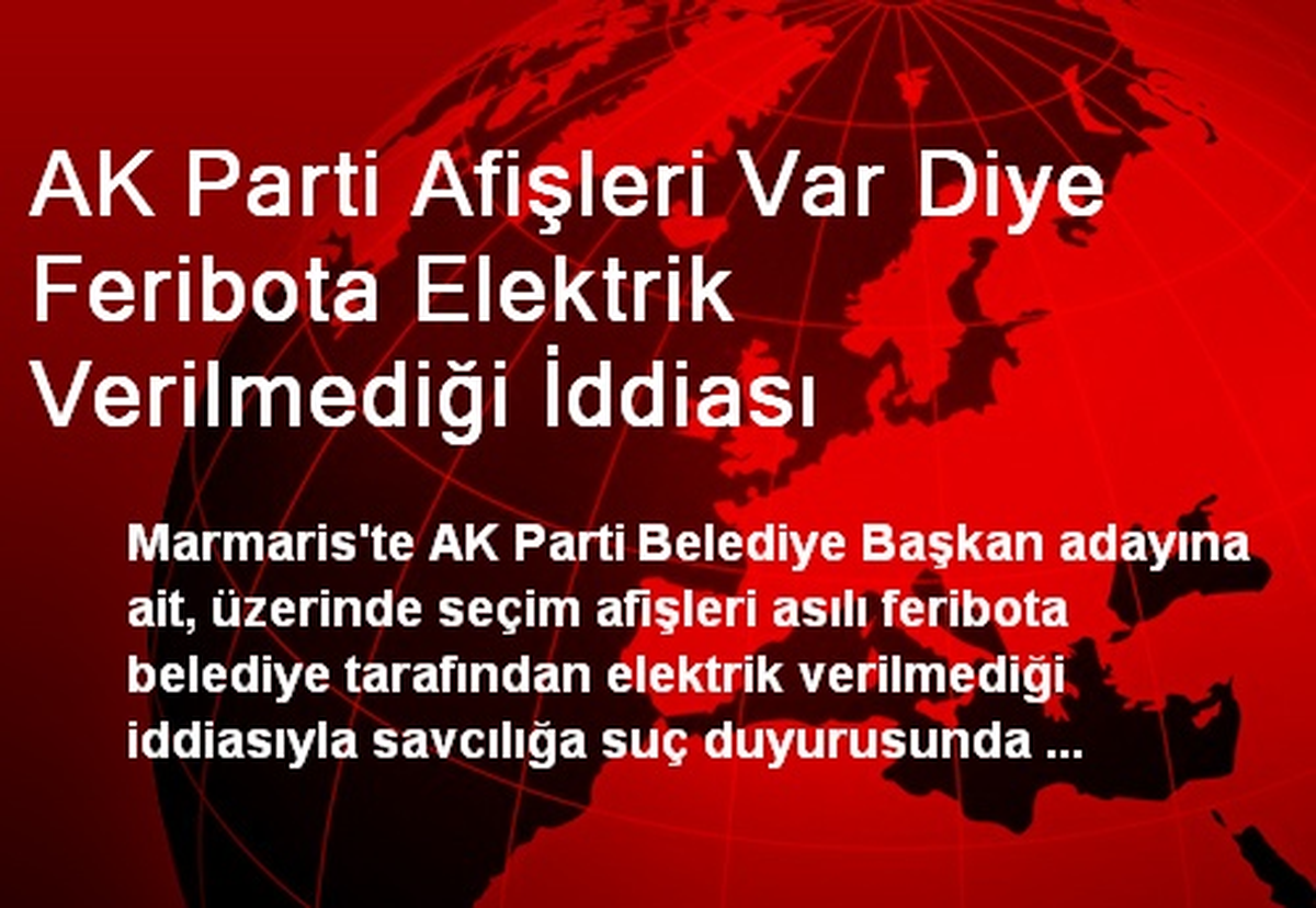 AK Parti Afişleri Var Diye Feribota Elektrik Verilmediği İddiası