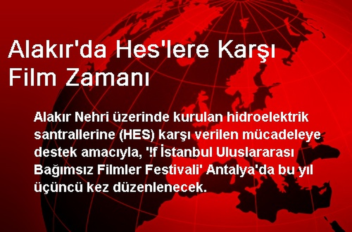 Alakır\'da Hes\'lere Karşı Film Zamanı