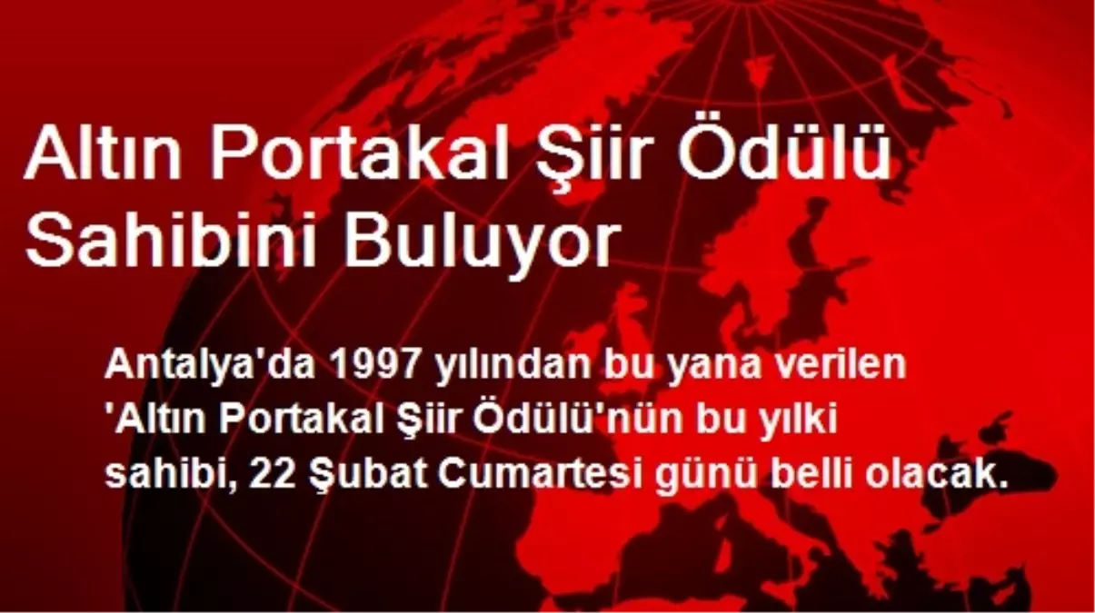 Altın Portakal Şiir Ödülü Sahibini Buluyor