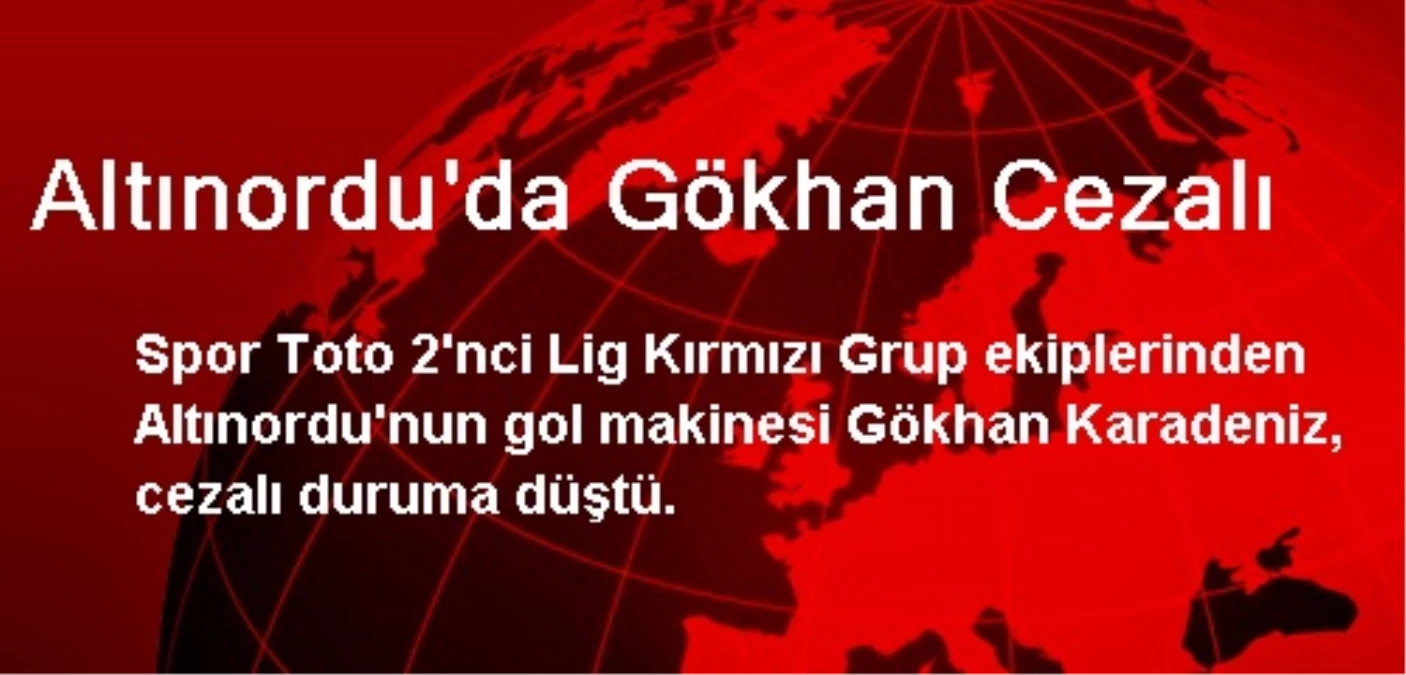 Altınordu\'da Gökhan Cezalı