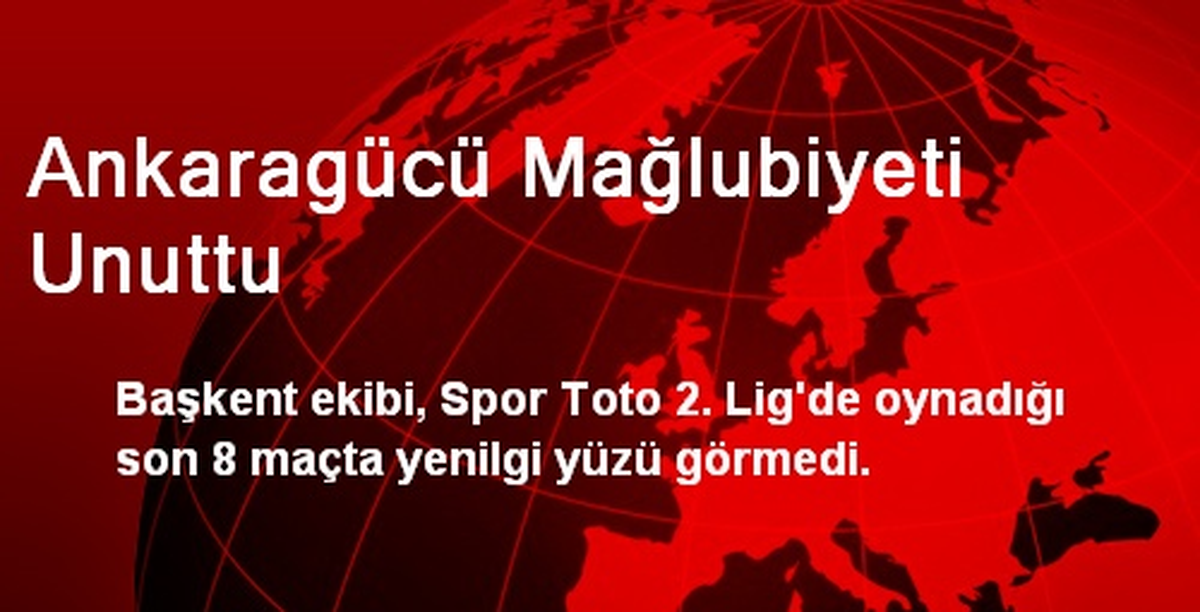 Ankaragücü Mağlubiyeti Unuttu