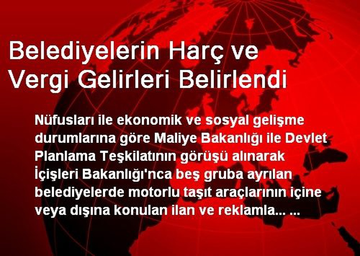 Belediyelerin Harç ve Vergi Gelirleri Belirlendi