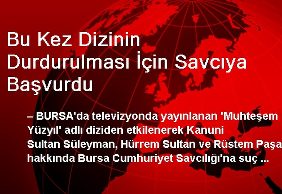 Bu Kez Dizinin Durdurulması İçin Savcıya Başvurdu