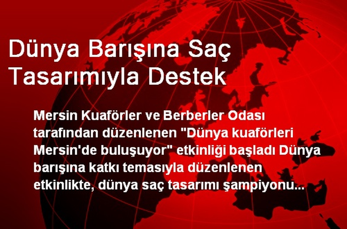Dünya Barışına Saç Tasarımıyla Destek
