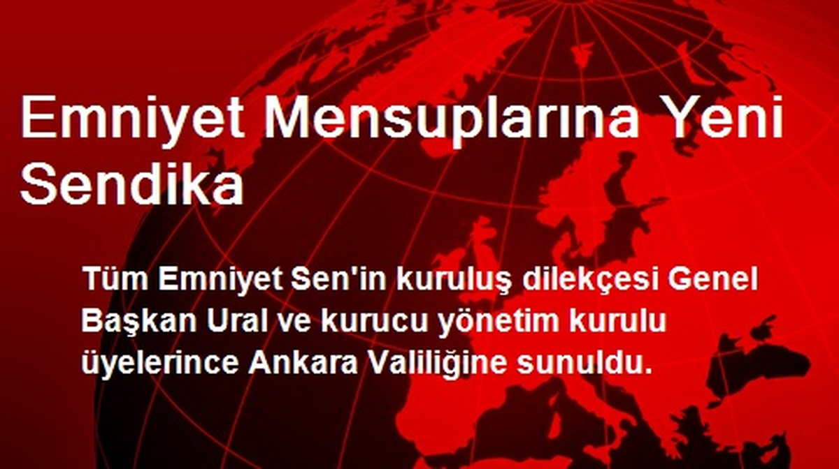 Emniyet Mensuplarına Yeni Sendika