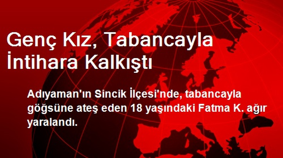 Genç Kız, Tabancayla İntihara Kalkıştı