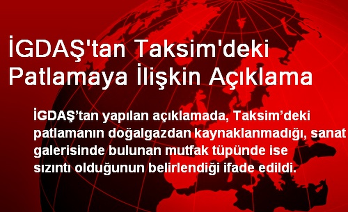İGDAŞ\'tan Taksim\'deki Patlamaya İlişkin Açıklama
