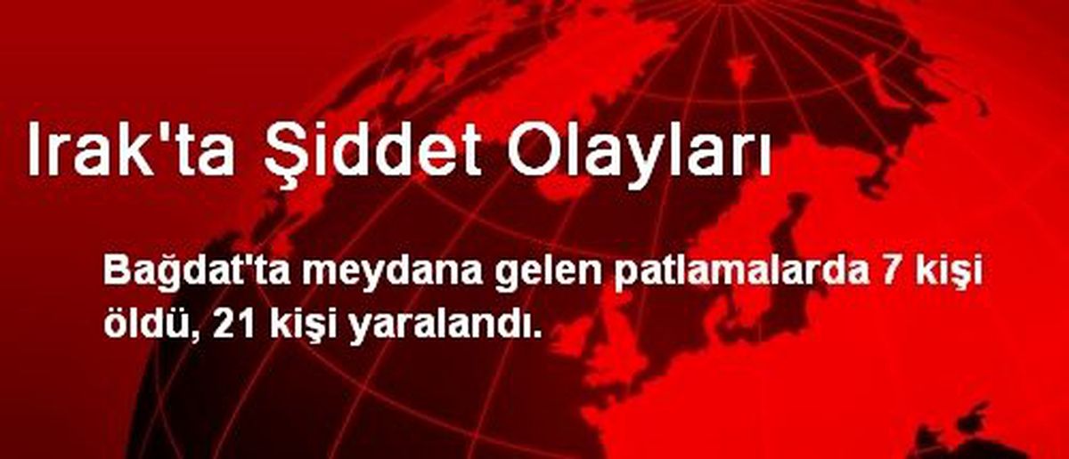 Irak\'ta Şiddet Olayları