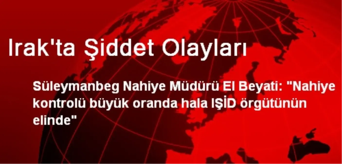 Irak\'ta Şiddet Olayları