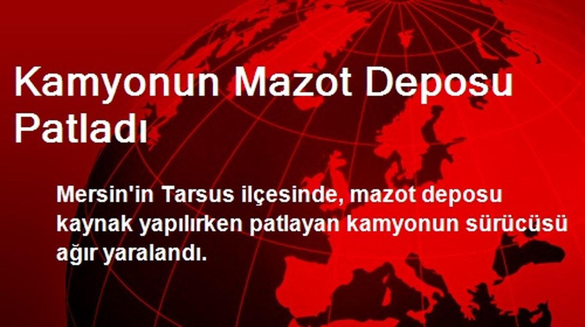 Kamyonun Mazot Deposu Patladı
