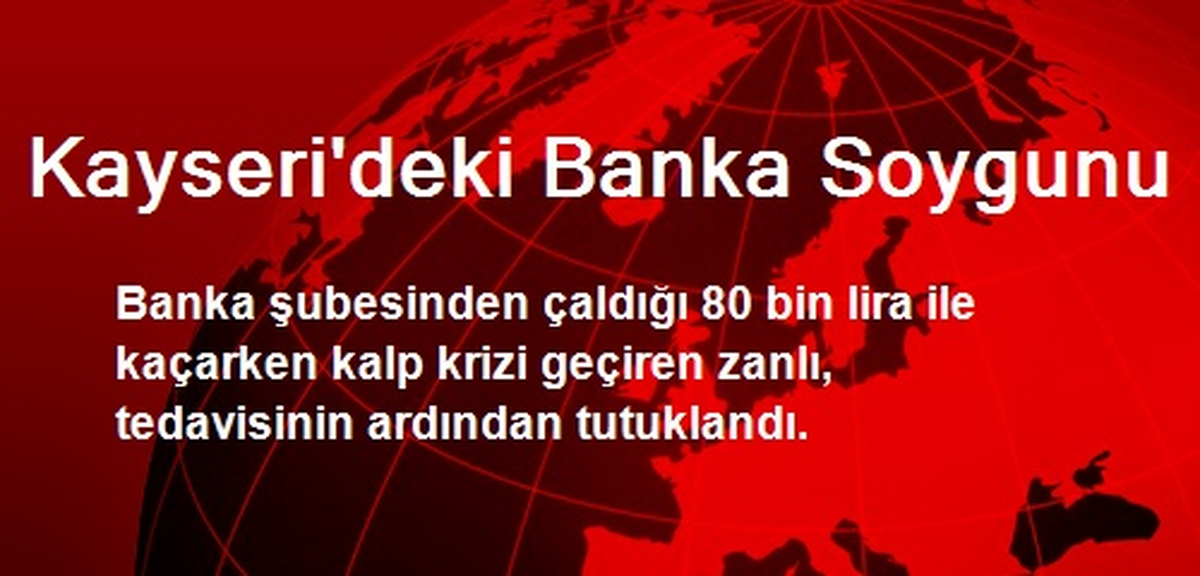 Kayseri\'deki Banka Soygunu