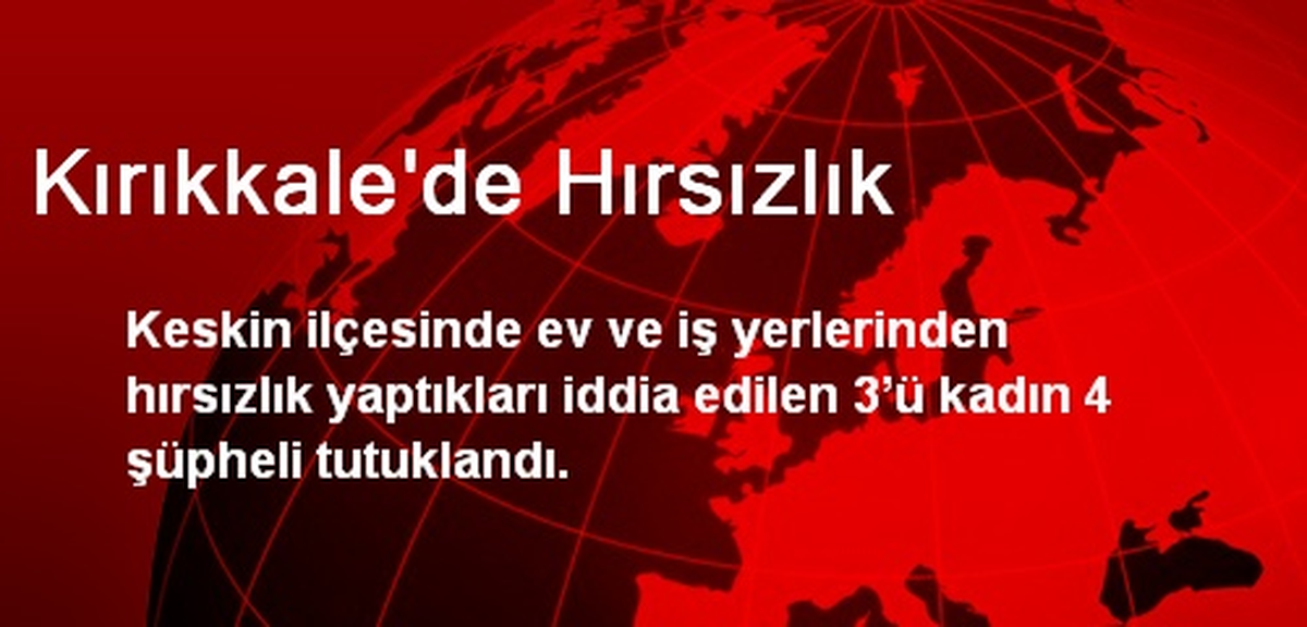 Kırıkkale\'de Hırsızlık