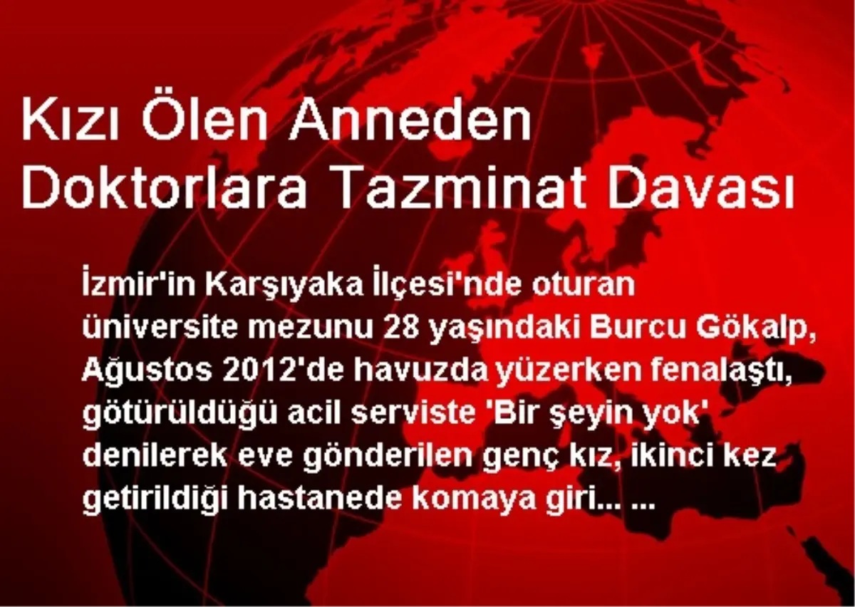 Kızı Ölen Anneden Doktorlara Tazminat Davası