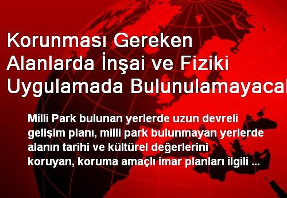 Korunması Gereken Alanlarda İnşai ve Fiziki Uygulamada Bulunulamayacak