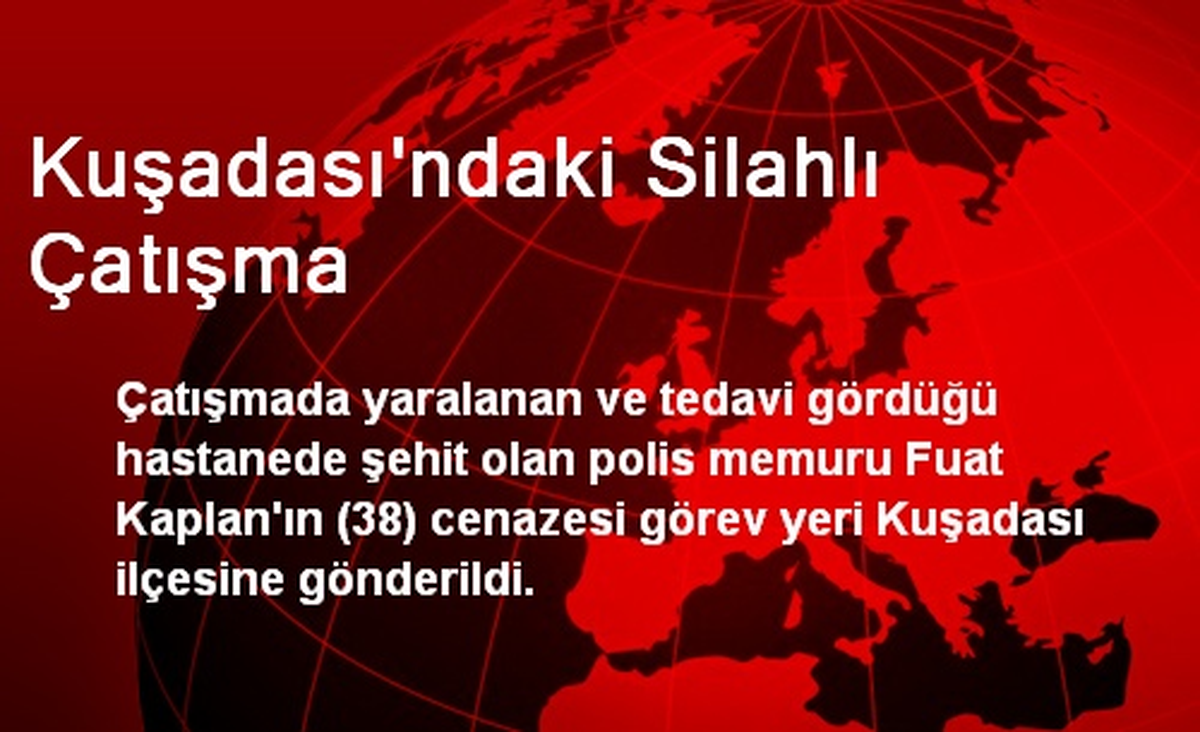 Kuşadası\'ndaki Silahlı Çatışma
