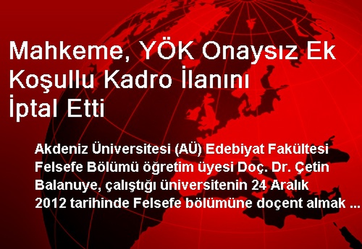 Mahkeme, YÖK Onaysız Ek Koşullu Kadro İlanını İptal Etti