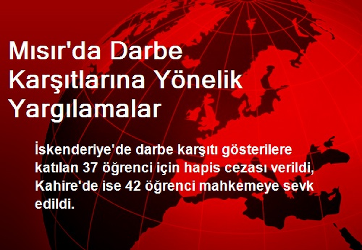 Mısır\'da Darbe Karşıtlarına Yönelik Yargılamalar