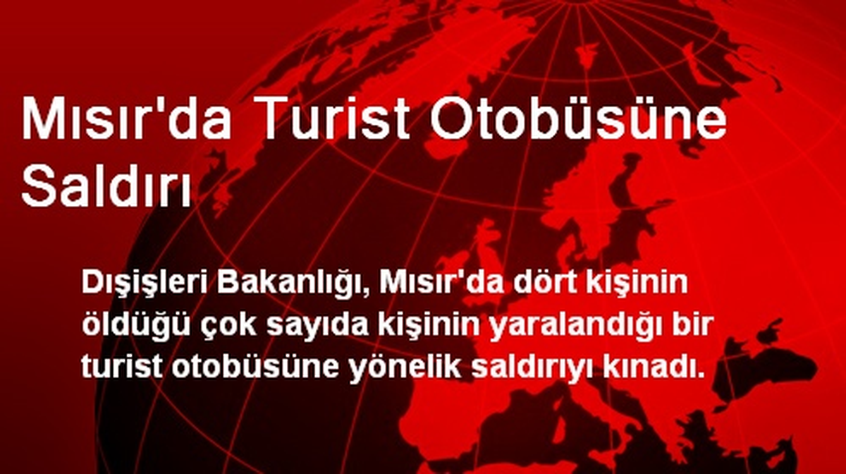 Mısır\'da Turist Otobüsüne Saldırı