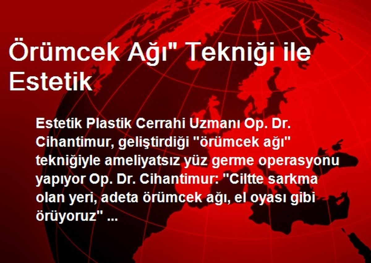 Örümcek Ağı" Tekniği ile Estetik