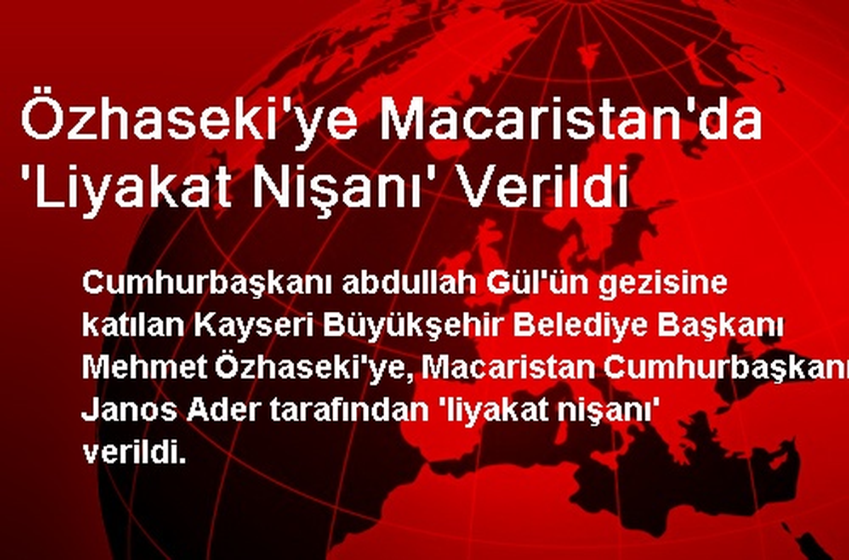 Özhaseki\'ye Macaristan\'da \'Liyakat Nişanı\' Verildi