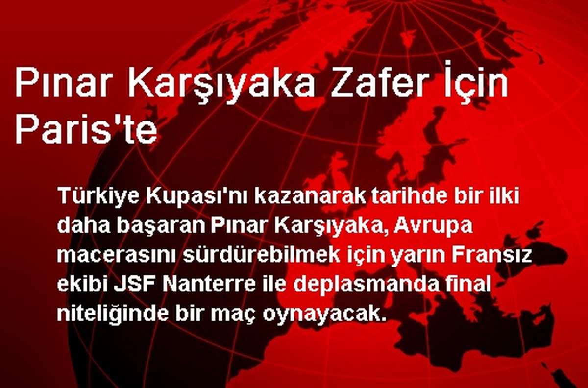 Pınar Karşıyaka Zafer İçin Paris\'te