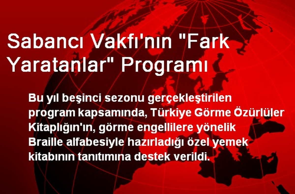 Sabancı Vakfı\'nın "Fark Yaratanlar" Programı