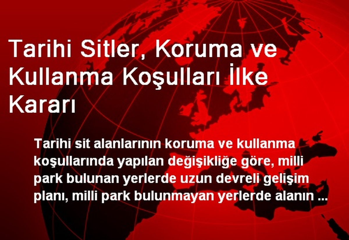 Tarihi Sitler, Koruma ve Kullanma Koşulları İlke Kararı