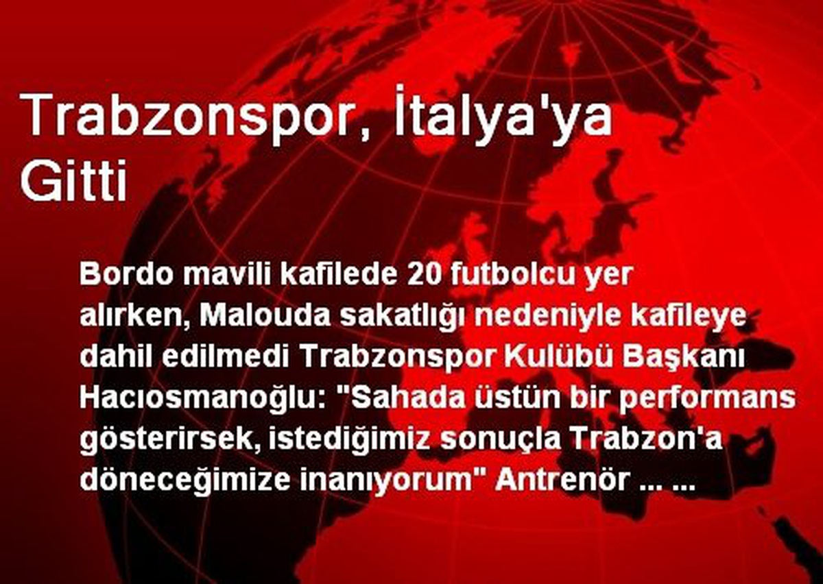 Trabzonspor, İtalya\'ya Gitti