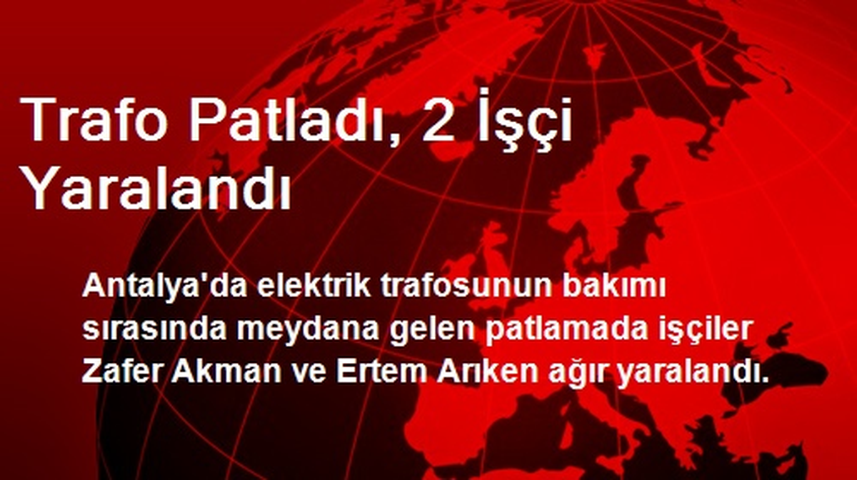 Trafo Patladı, 2 İşçi Yaralandı