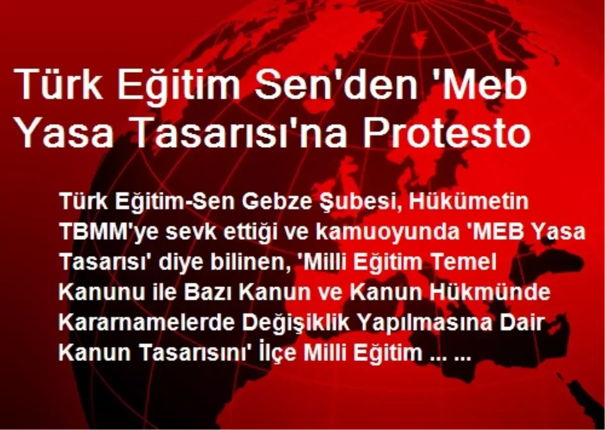Türk Eğitim Sen\'den \'Meb Yasa Tasarısı\'na Protesto