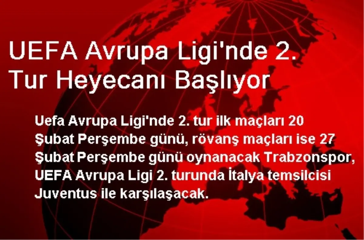 UEFA Avrupa Ligi\'nde 2. Tur Heyecanı Başlıyor