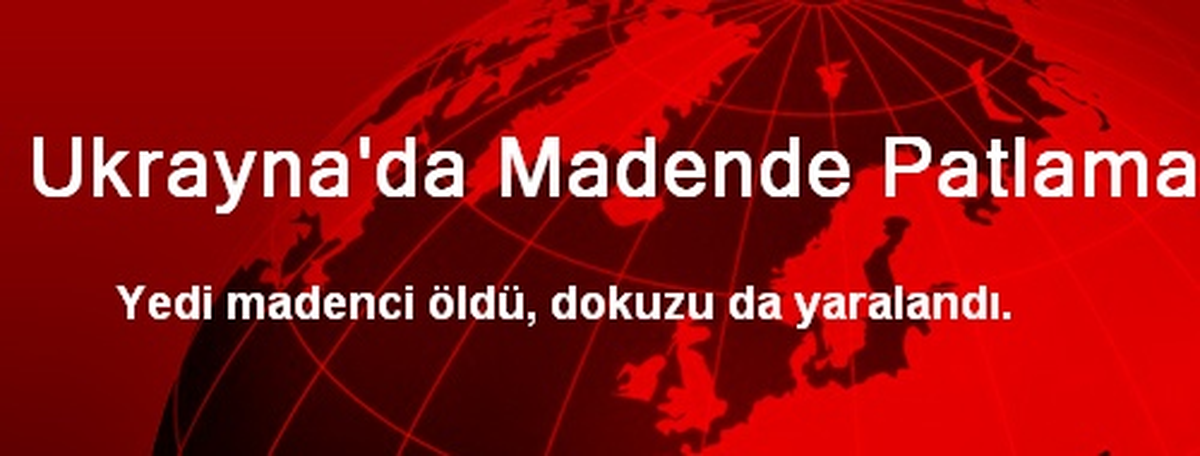 Ukrayna\'da Madende Patlama: 7 Ölü