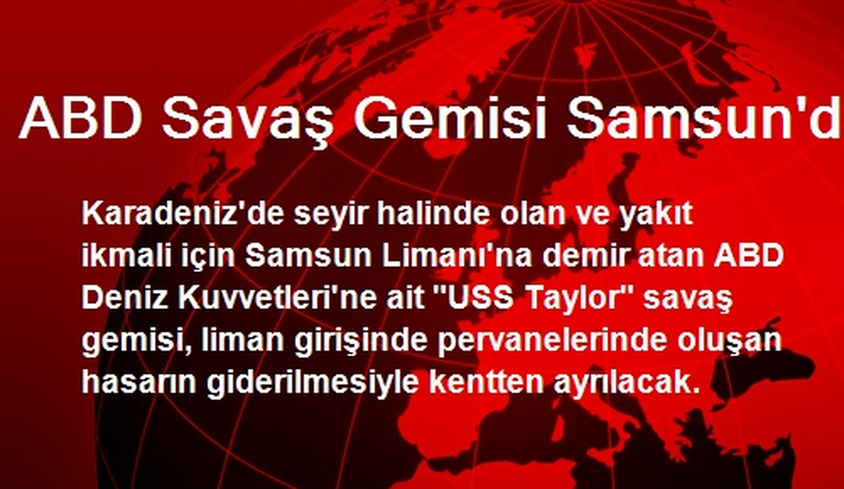 ABD Savaş Gemisi Samsun\'da