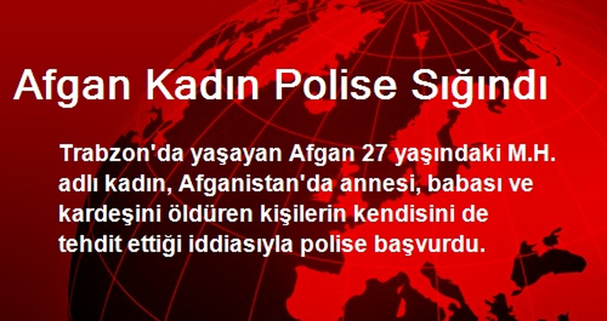 Afgan Kadın Polise Sığındı