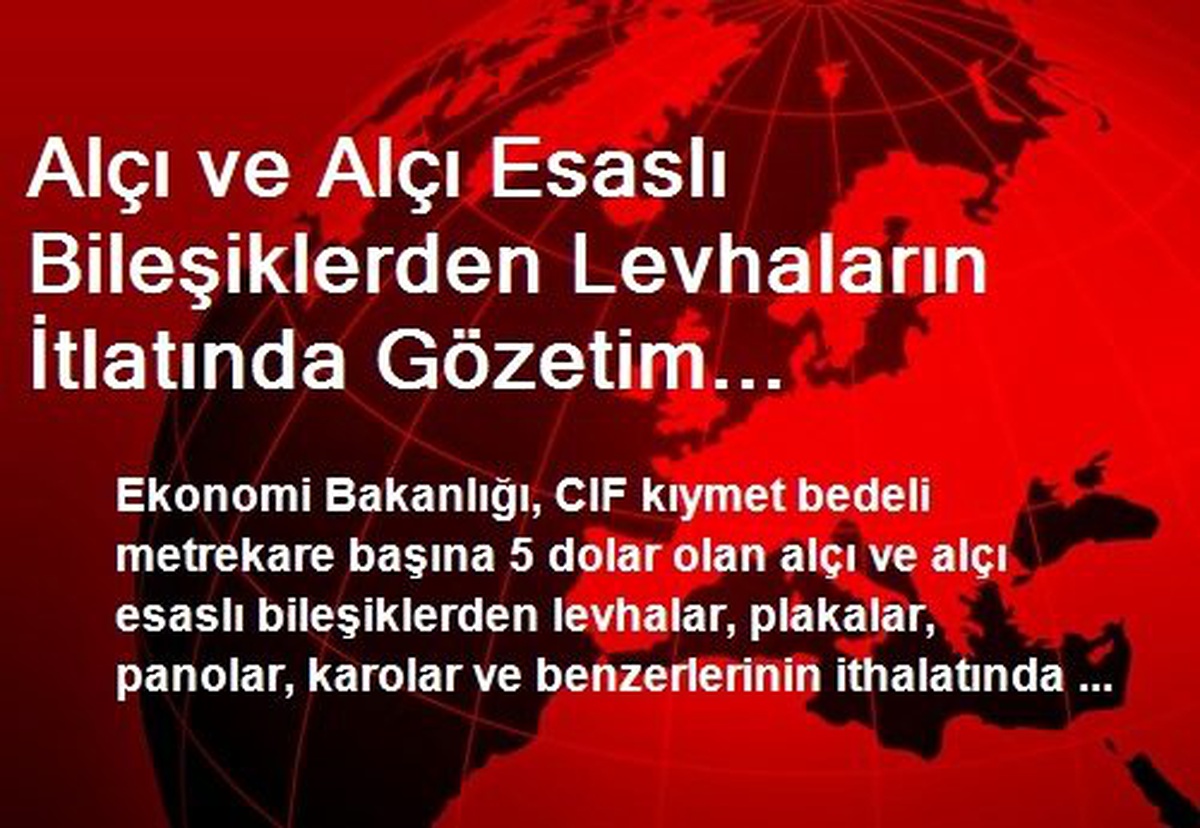 Alçı ve Alçı Esaslı Bileşiklerden Levhaların İtlatında Gözetim Uygulanacak