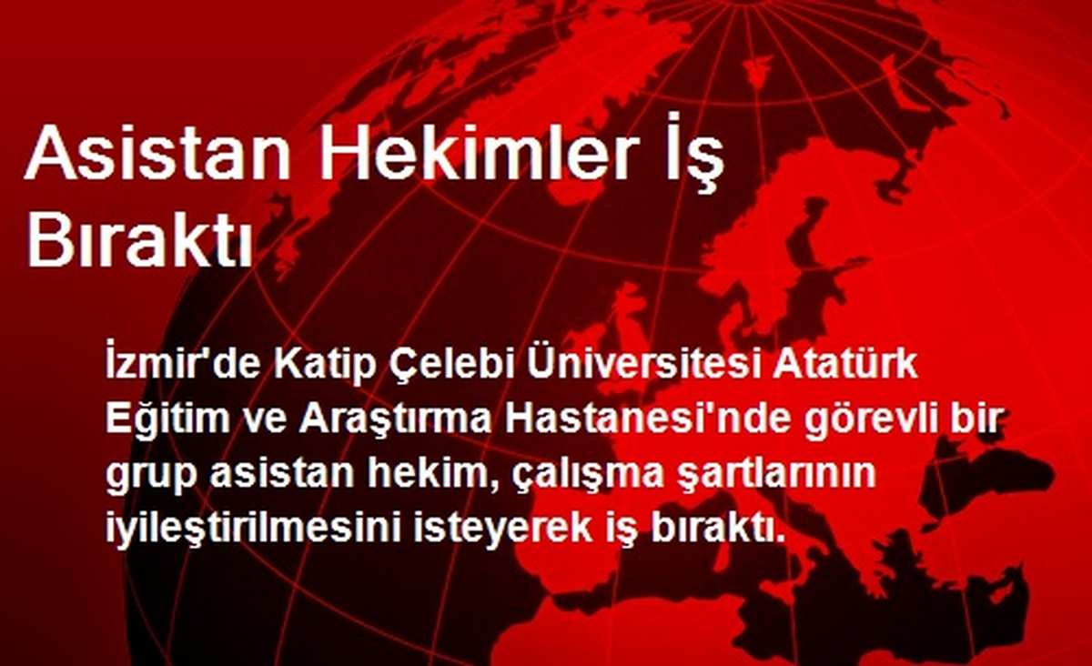 Asistan Hekimler İş Bıraktı