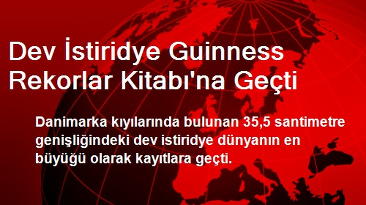 Dev İstiridye Guinness Rekorlar Kitabı\'na Geçti