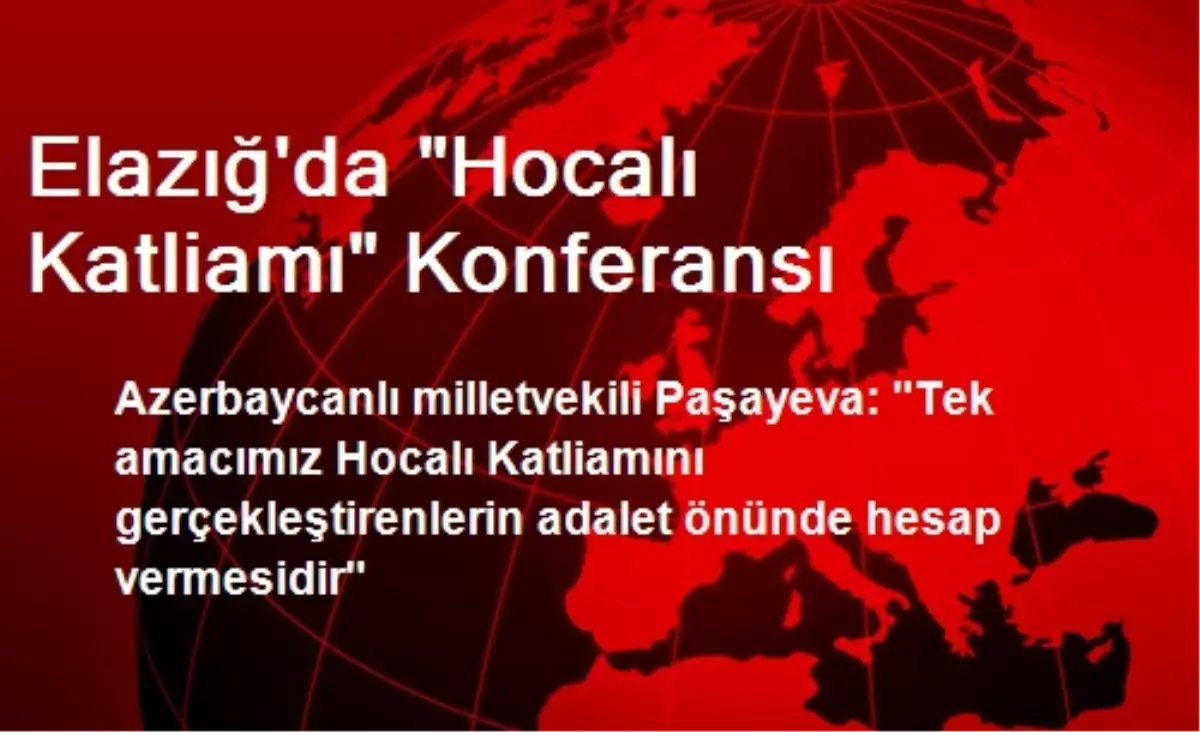 Elazığ\'da "Hocalı Katliamı" Konferansı