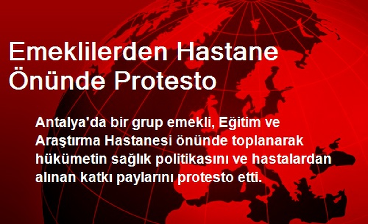 Emeklilerden Hastane Önünde Protesto