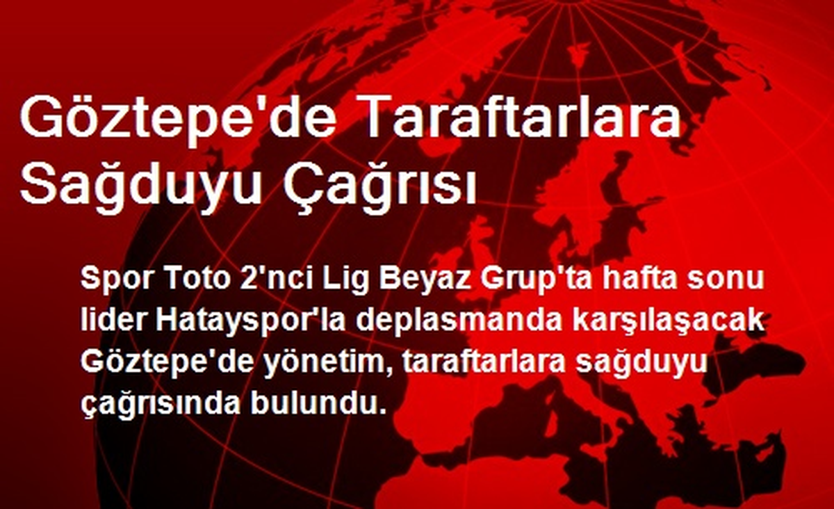 Göztepe\'de Taraftarlara Sağduyu Çağrısı
