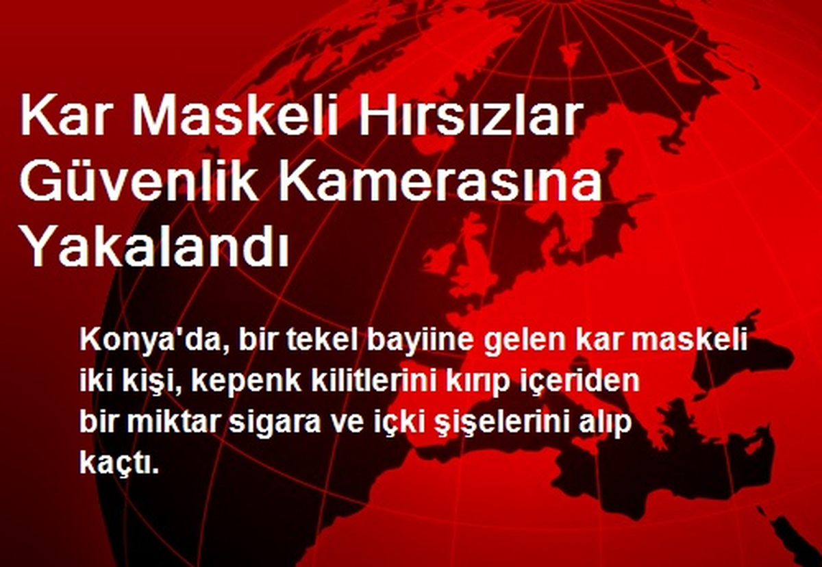 Kar Maskeli Hırsızlar Güvenlik Kamerasına Yakalandı