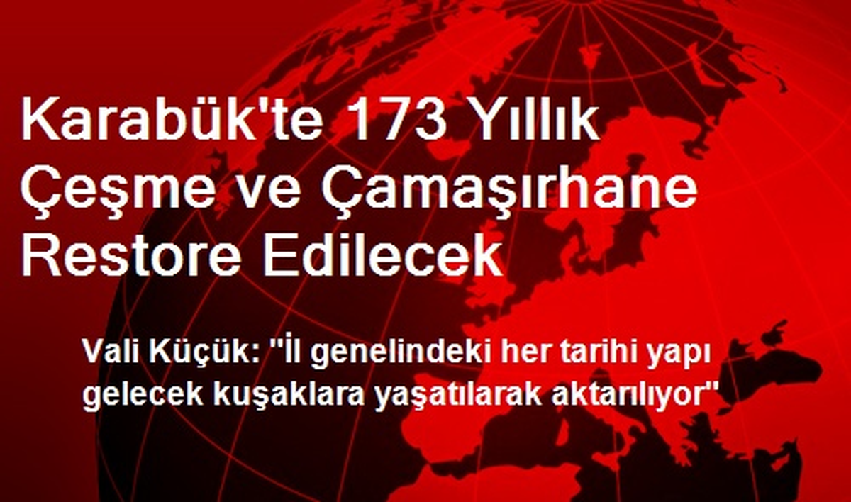 Karabük\'te 173 Yıllık Çeşme ve Çamaşırhane Restore Edilecek