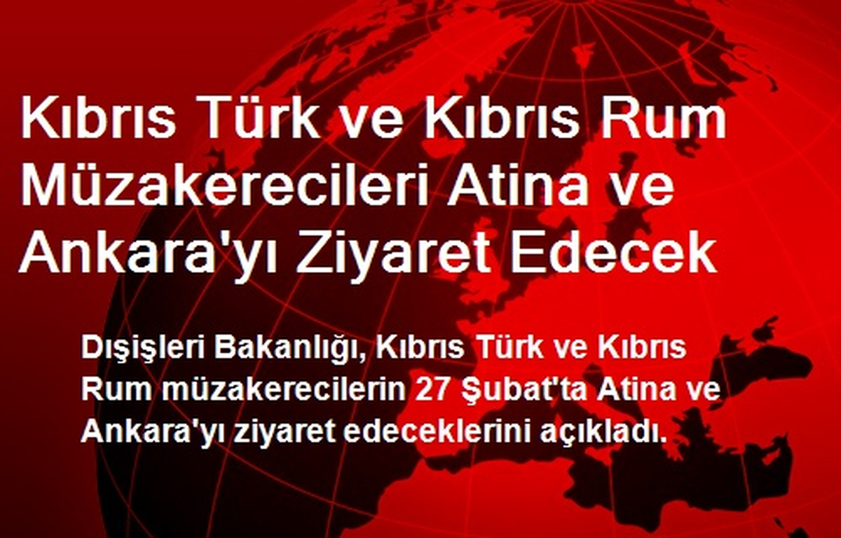 Kıbrıs Türk ve Rum Müzakerecileri Atina ve Ankara\'ya Gidecek