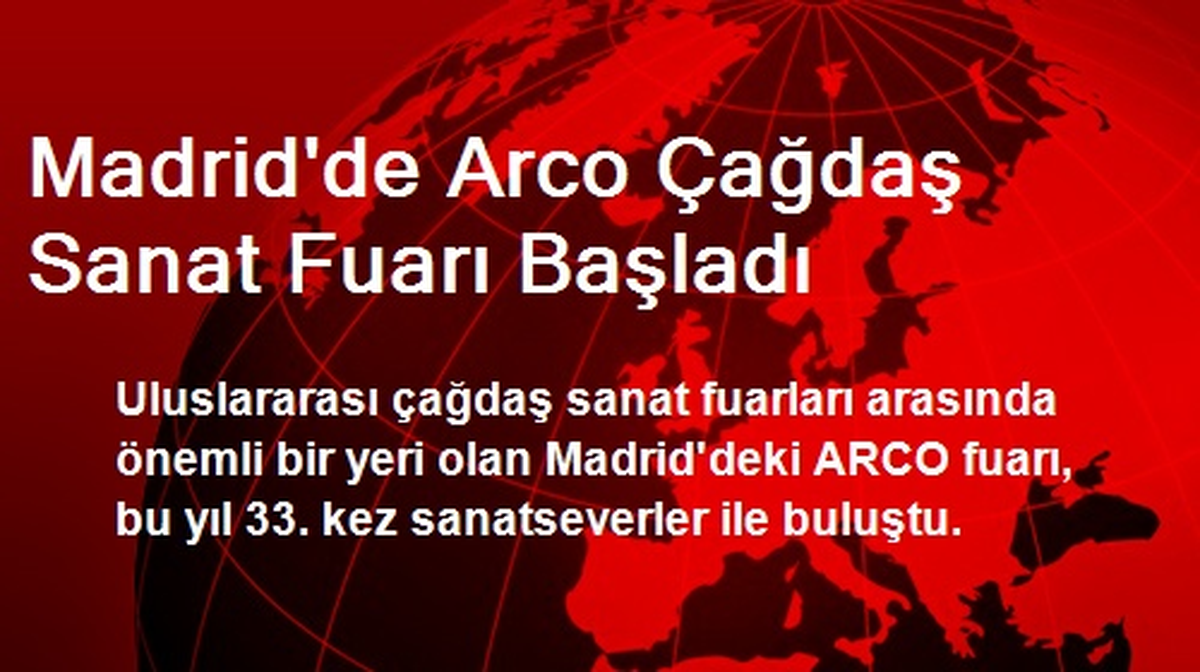 Madrid\'de ARCO Çağdaş Sanat Fuarı Başladı